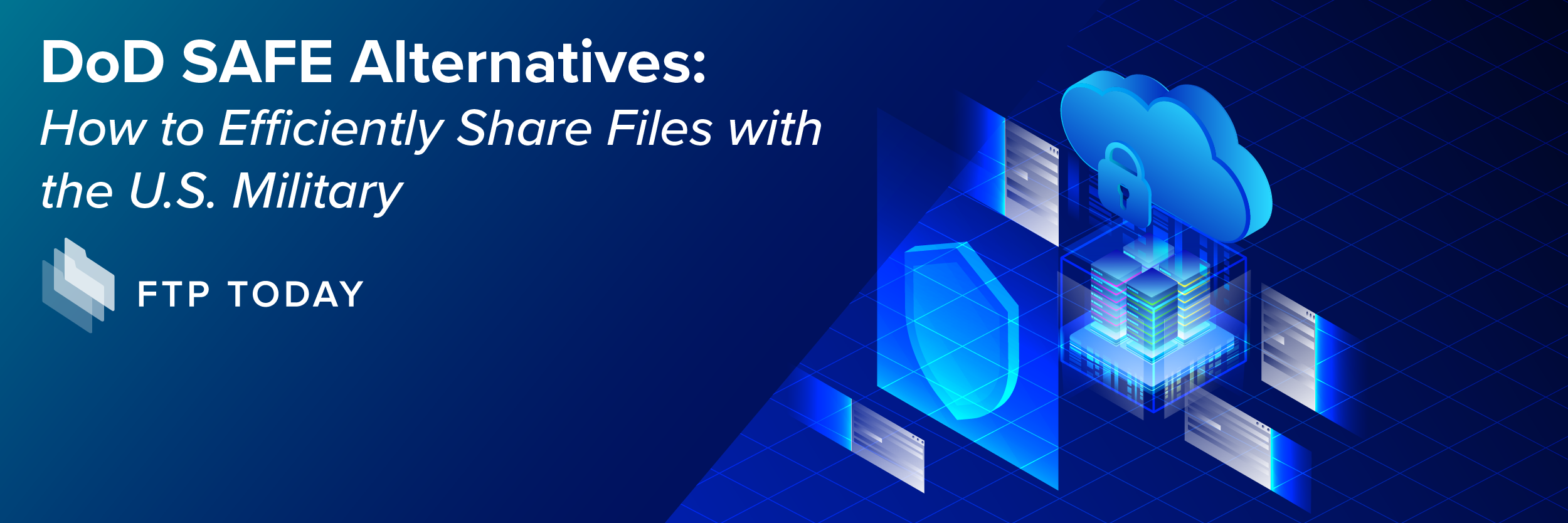 DoD SAFE Alternatives How to Share Files with the U.S. Military